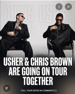 Chris Brown & Usher concert. 2 tickets $600