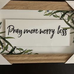 Pray More Worry Less Framed Picture