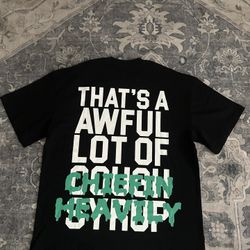 That’s A Awful Lot Of Cough Syrup Shirt