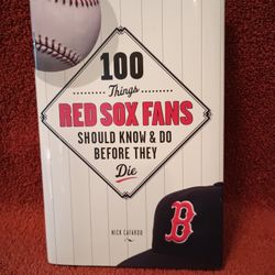 100 Things Red Sox Fans Should Know & Do Before They Die HARDCOVER 
