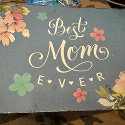 Best Mom Ever Sign