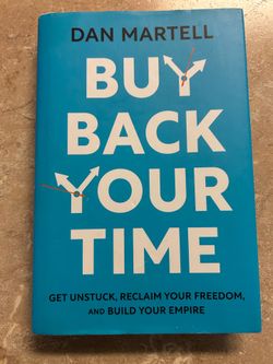 New book Buy Back Your Time  by Dan Martel