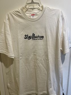 Supreme Stay Positive Tee