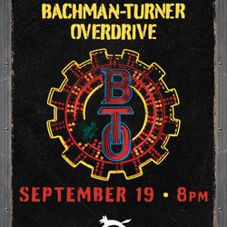 Bachman Turner Overdrive  Front Row!!!!!