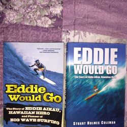 Eddie Would Go,Hardback An Softcopy.