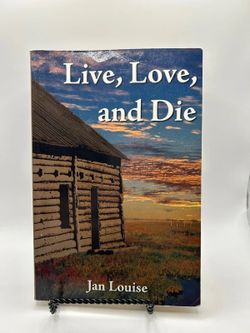 Live, Love, and Die - Jan Louise - Signed