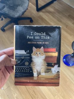 I Could Pee On This And Other Poems By Cats