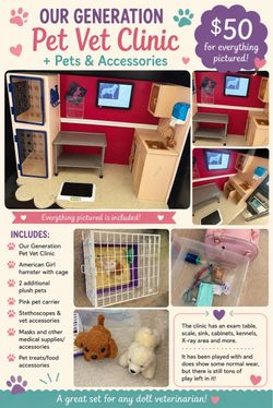 Our Generation Pet Vet Clinic plus pets and accessories!!