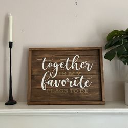 Wooden Sign - Together Is My Favorite Place To Be - Hanging Wall Art - 15.5 x 20.5"
