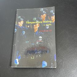 Temperature Rising A Novel by Theron K. Cal