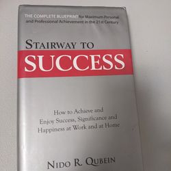 Stairway to Success The complete blueprint for personal and professional achievement.