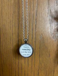 A necklace that says you’re amazing just the way you are