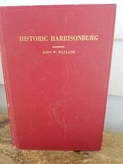 Historic Harrisonburg by John Wayland, 1949