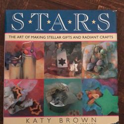 Stars: The Art of Making Stellar Gifts and Radiant Crafts By kATY BROWN 