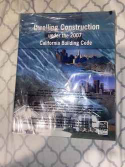 Dwelling Construction Under The 2007, california Building Code