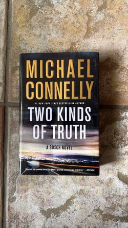 Michael Connelly   “Two Kinds Of Truth “ 2017 First Edition