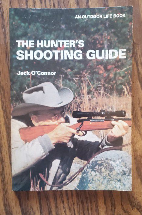 The Hunter's Shooting Guide By Jack O'Connor 