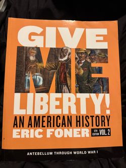 Clark college textbook Give Me Liberty! An American History Vol. 2 – Eric Foner