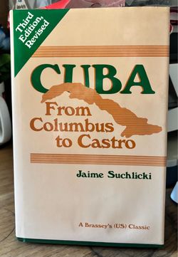 Cuba: From Columbus to Castro by Jaime Suchlicki