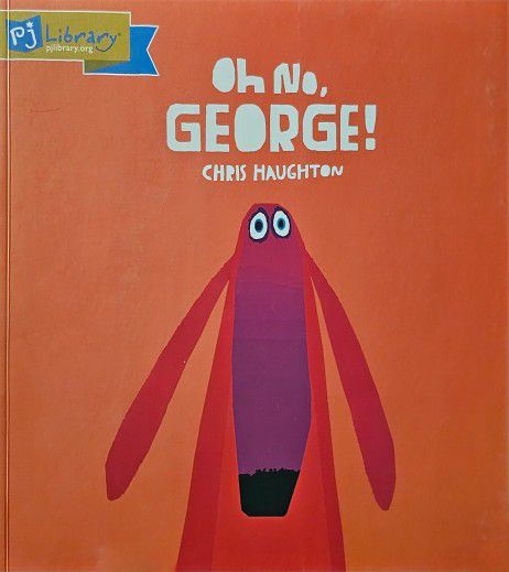 Oh No, George! by Chris Haughton (2022, Picture Book)