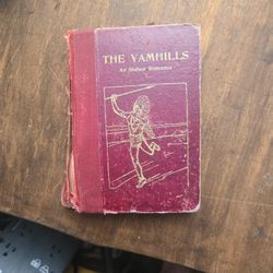 'The Yamhills,an Indian Romance, " Vintage Rare Find, Illustrated Antique Book