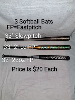 3 Fastpitch/Slowpitch Softball Bats (Price Is $20 Each)