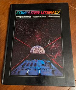 Vintage Textbook Basics "Computer Literacy Programming, Applications, Awareness"
