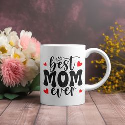 Best MOM Ever Mug