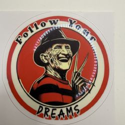 Freddy Krueger Follow Your Dreams Sticker Nightmare Elm St Funny Horror Decal