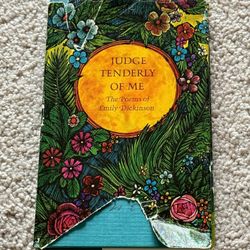 Judge Tenderly Of Me by Emily Dickinson 