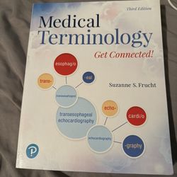 Medical Terminology: Get connected! third edition by Suzanne s. Frucht