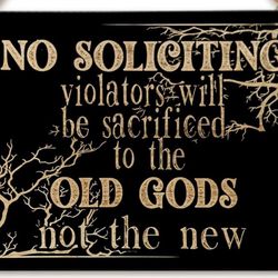 No Soliciting Sign Funny 