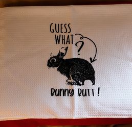 Guess What? Bunny Butt! Kitchen Towel 