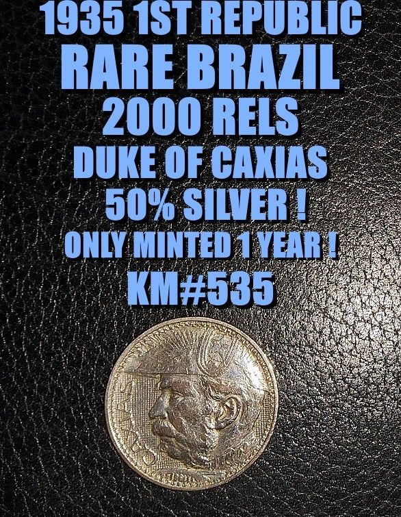 1935 RARE BRAZIL 200 RELS  60% SILVER DUKE OF CAXIAS KM#535 MINTED 1 YR. ONLY !