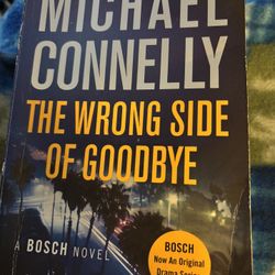 Book - The Wrong Side Of Goodbye By Michael Connelly 