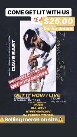 DAVE EAST TICKETS $25