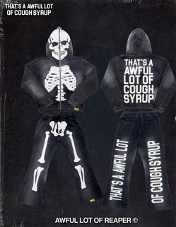 Awful Lot of Cough Syrup reaper Skeleton Tracksuit Sweats