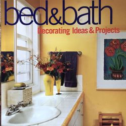 BETTER HOMES & GARDENS --BED & BATH IDEAS & PROJECTS