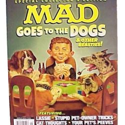 MAD GOES TO THE DOGS & OTHER BEASTIES! SPECIAL COLLECTOR'S EDITION MAGAZINE