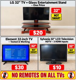 3 TVs for Sale – 32”– $10 , $20 and $30 TV