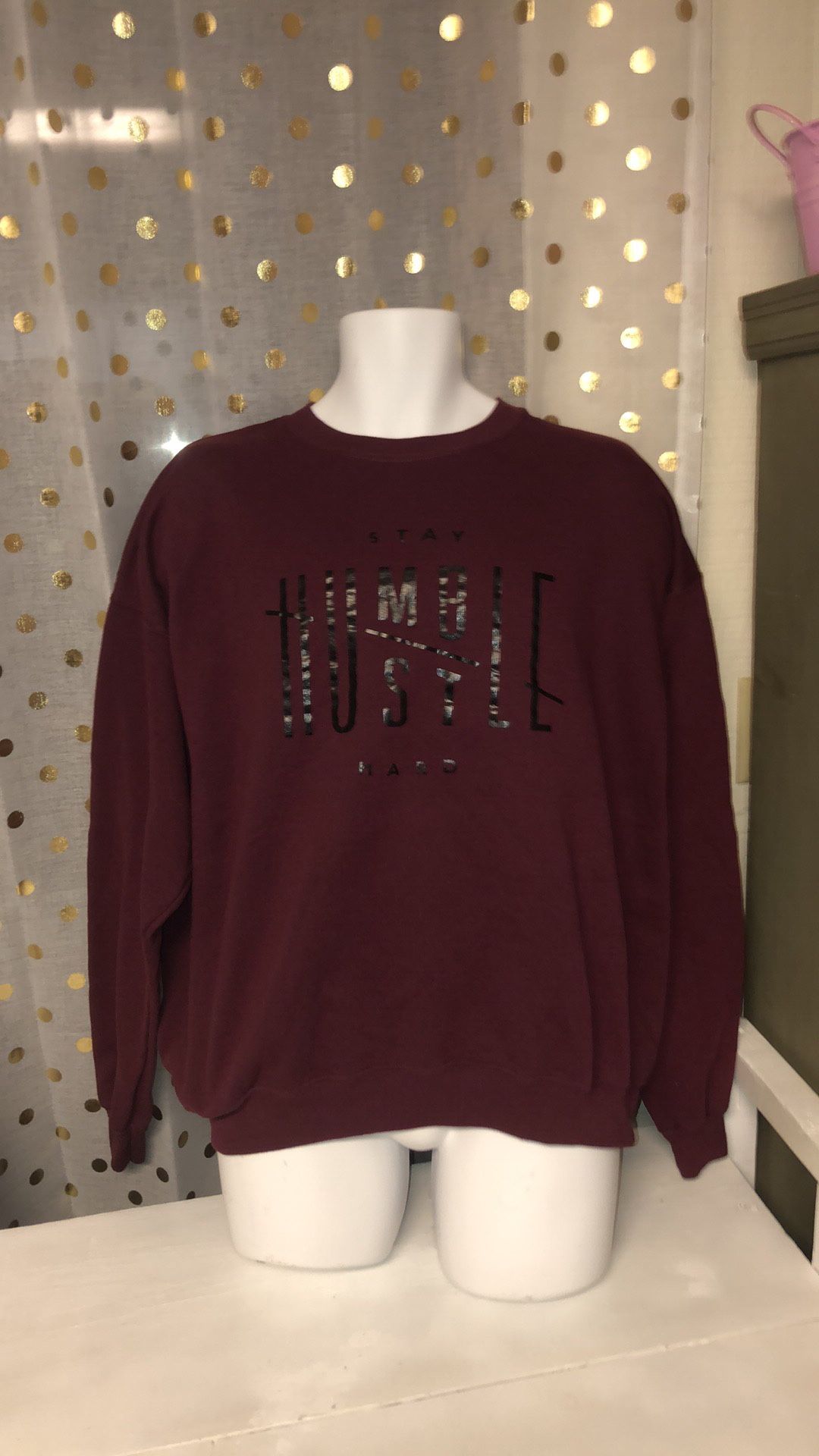 size XL STAY HUMBLE HUSTLE HARD sweatshirt. Runs smaller