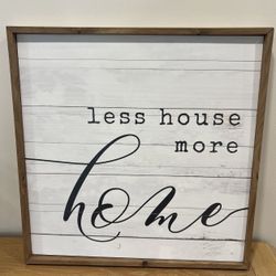 Large Wooden Wall Sign Plaque “Less House More Home” White Gray Natural 18.75”