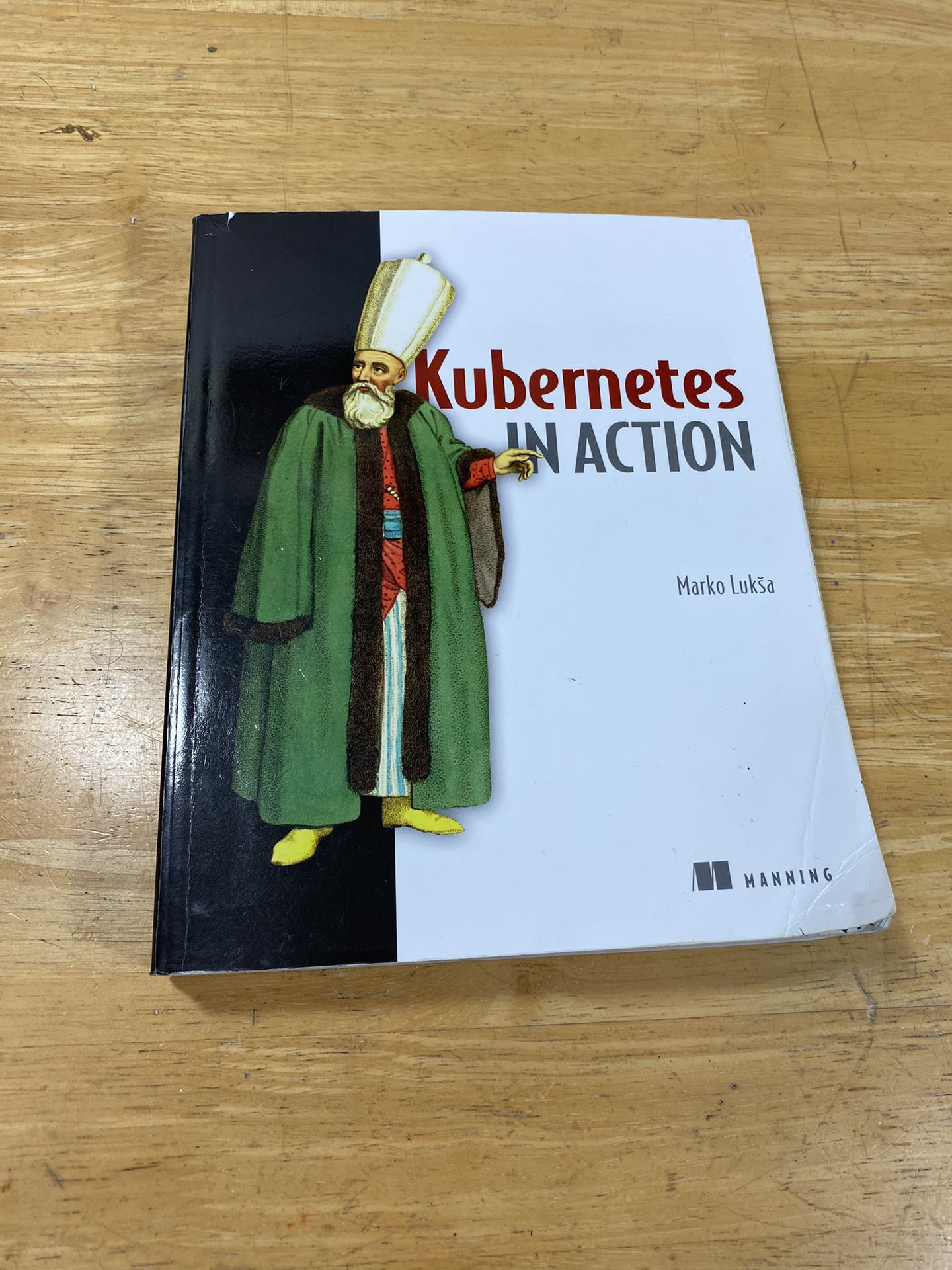 Kubernetes in Action by Marko Luksa 2018 Paperback (contact info removed)293726 Software Develo