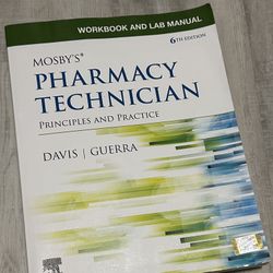 Workbook and Lab Manual for Mosby's Pharmacy Technician: Principles and Practice 