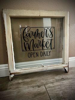 Farmer’s Market Open Daily Antique Window