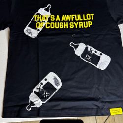 Awful lotta cough syrup shirt