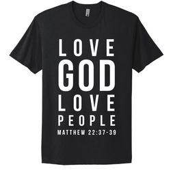 LOVE GOD LOVE PEOPLE SHIRTS!