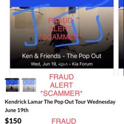 FRAUD ALERT-KENDRICK LAMAR TICKETS