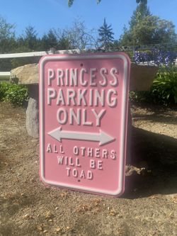Princess Parking Only All Others Will Be Toad - 18" x 12" Metal Parking Sign