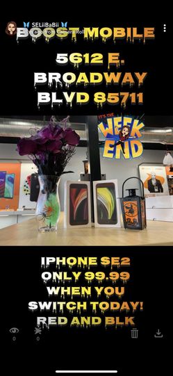 Boost Mobile 5612 E. Broadway Blvd iPhone SE 2 99.99 when you switch today